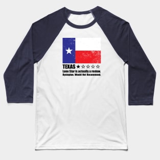 Texas: Lone Star is actually a rating. One Star Review Baseball T-Shirt